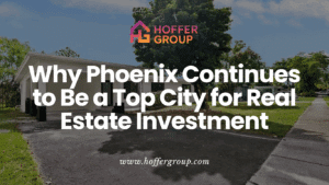 Why Phoenix Continues to Be a Top City for Real Estate Investment